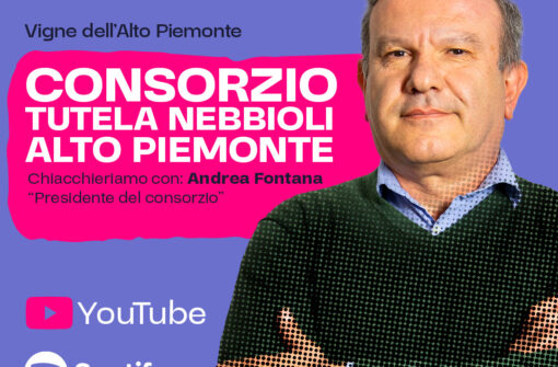 Andrea Fontana: Consorzio Tutela Nebbioli Alto Piemonte – Intervista