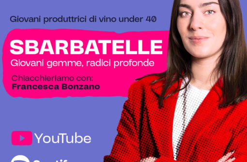 Sbarbatelle: Giovani Produttrici di Vino italiane Under 40 – Francesca Bonzano
