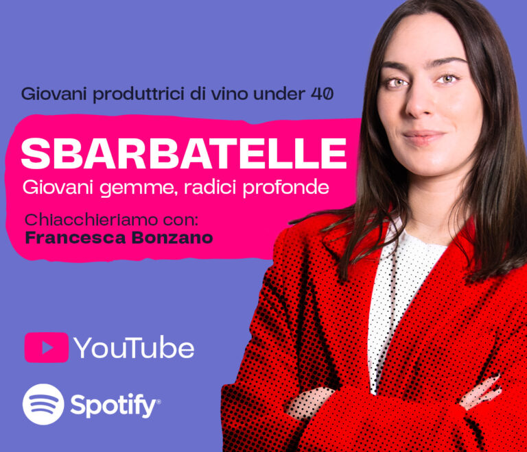 Sbarbatelle: Giovani Produttrici di Vino italiane Under 40 – Francesca Bonzano