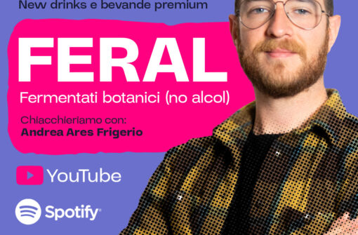 Feral Drinks: Fermentati botanici per Fine Dining – Andrea Ares Frigerio – Head Brewer